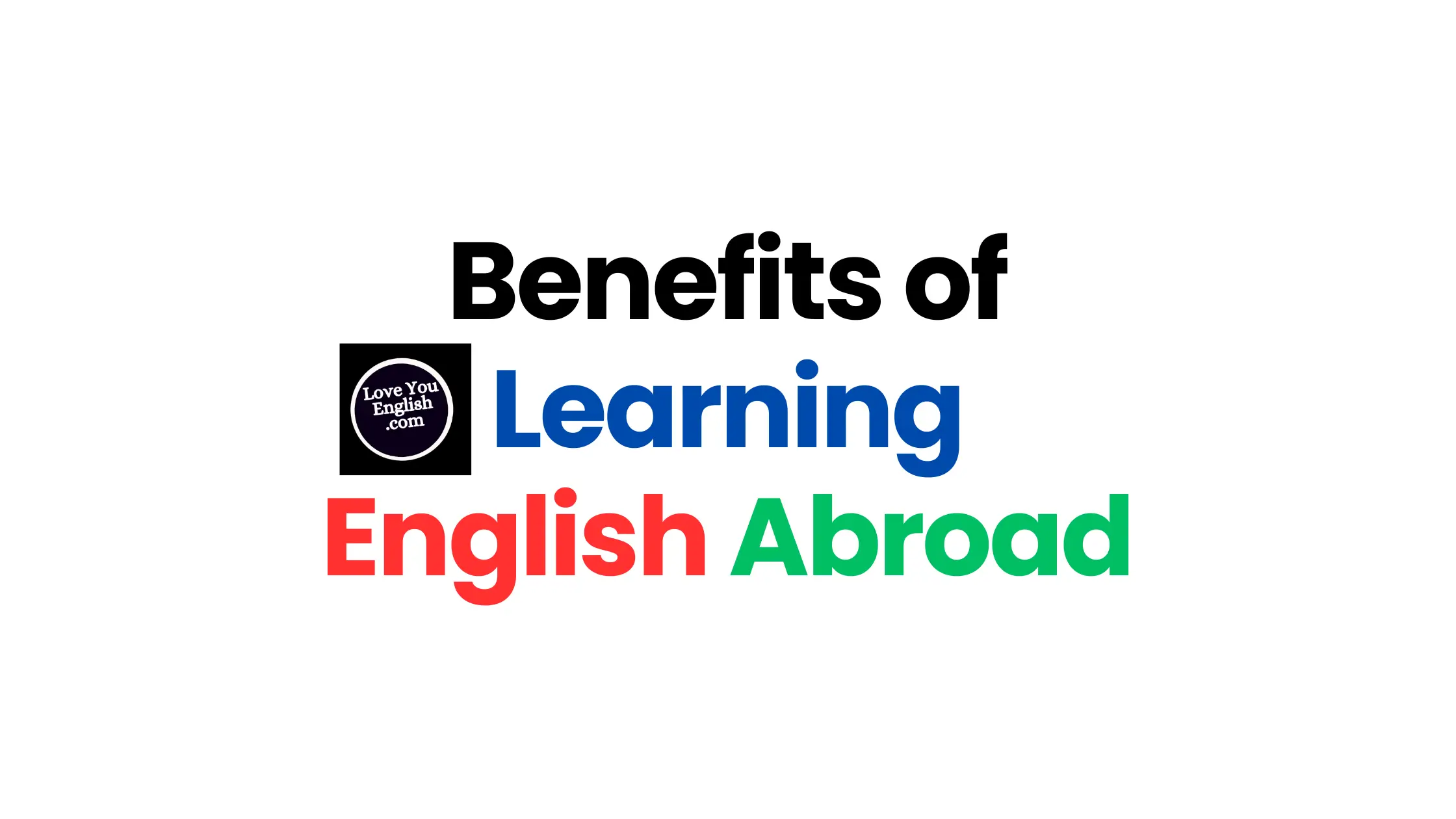 Benefits of Learning English Abroad
