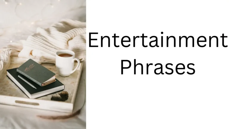 entertainment phrases