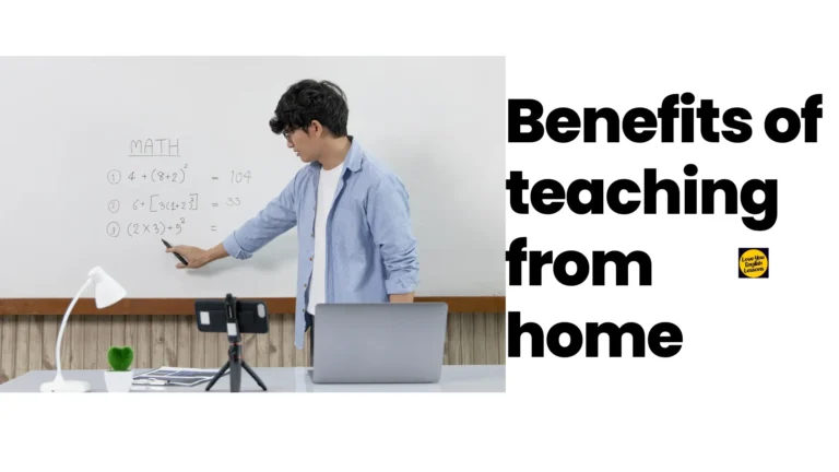 What Are The Benefits of Teaching From Home