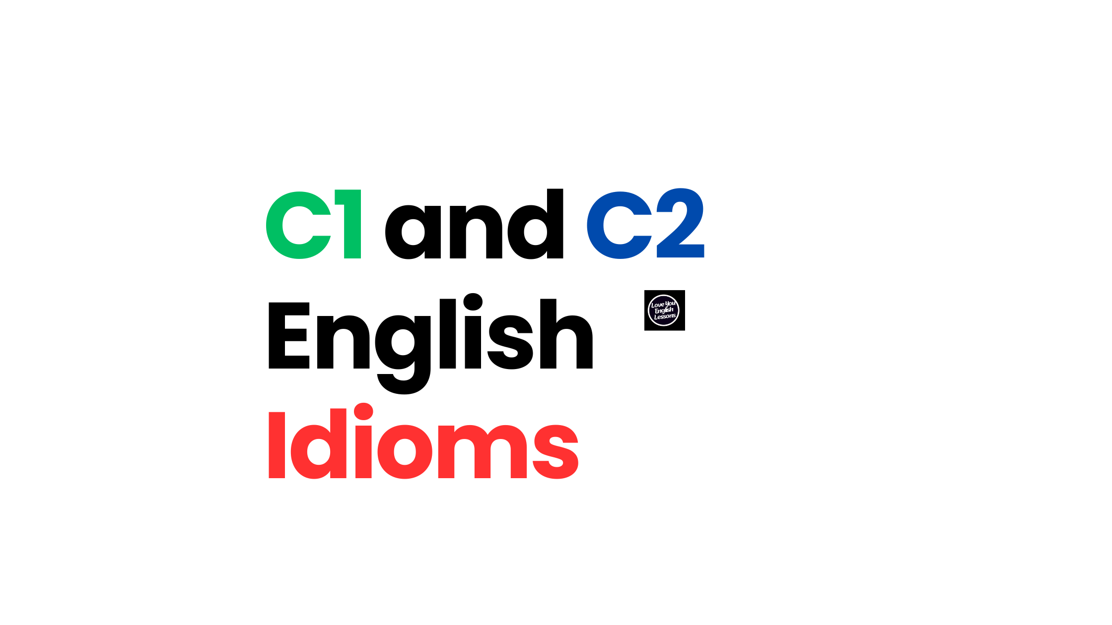 c1 and c2 english idioms