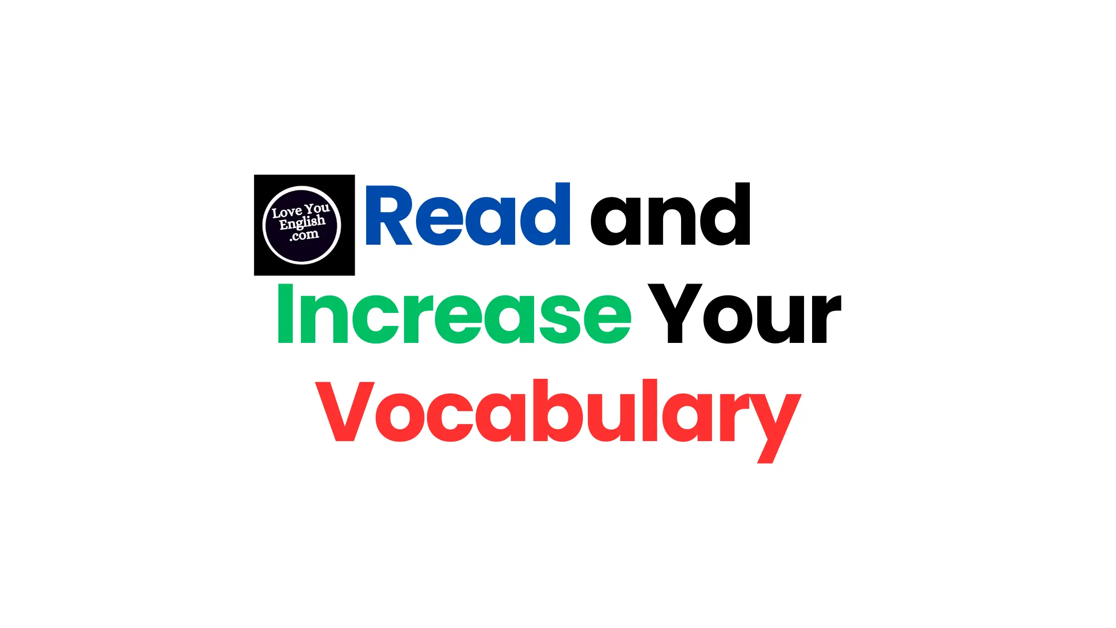 How to Read and Increase Your Vocabulary