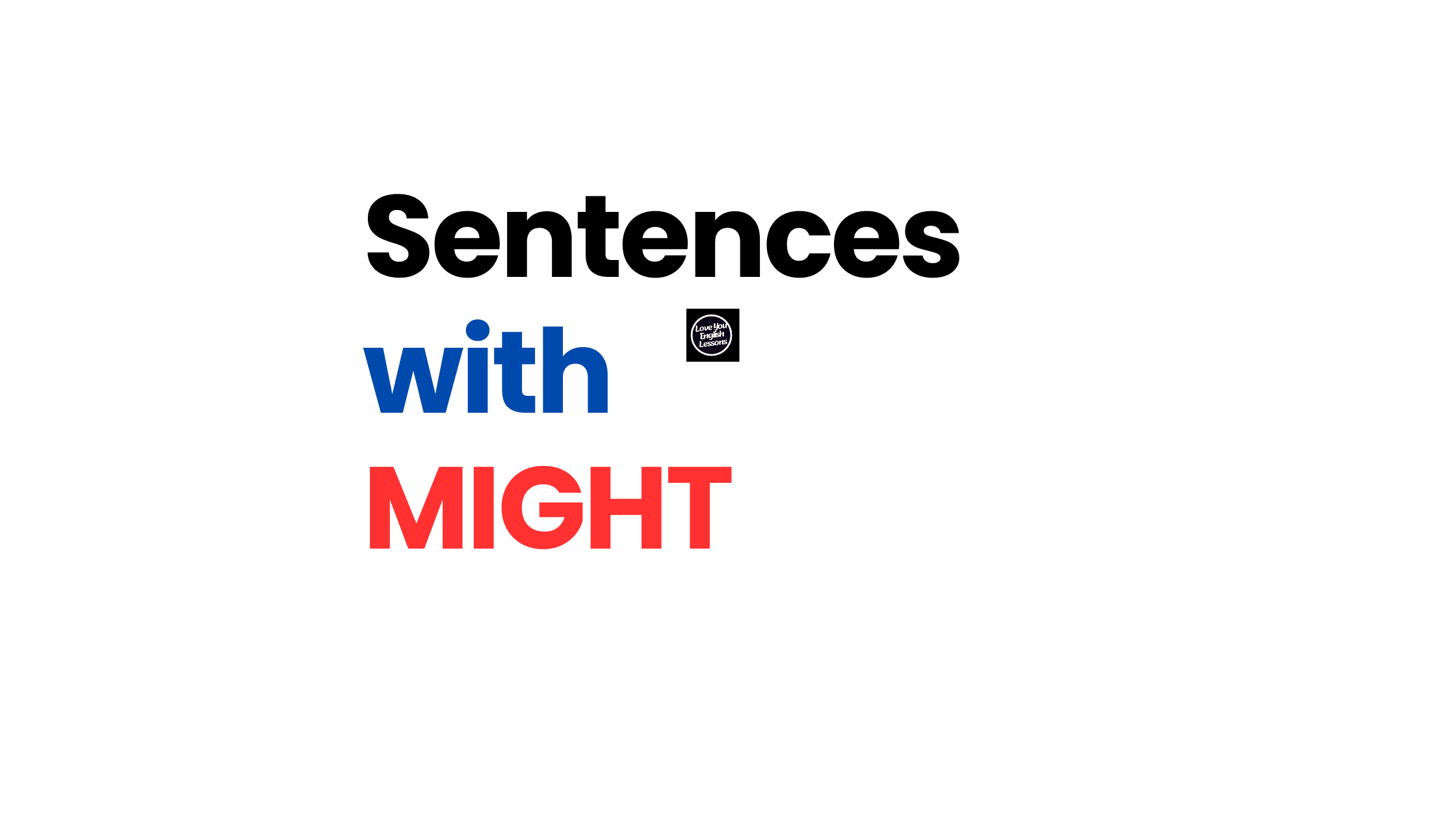 sentences with might. use of might