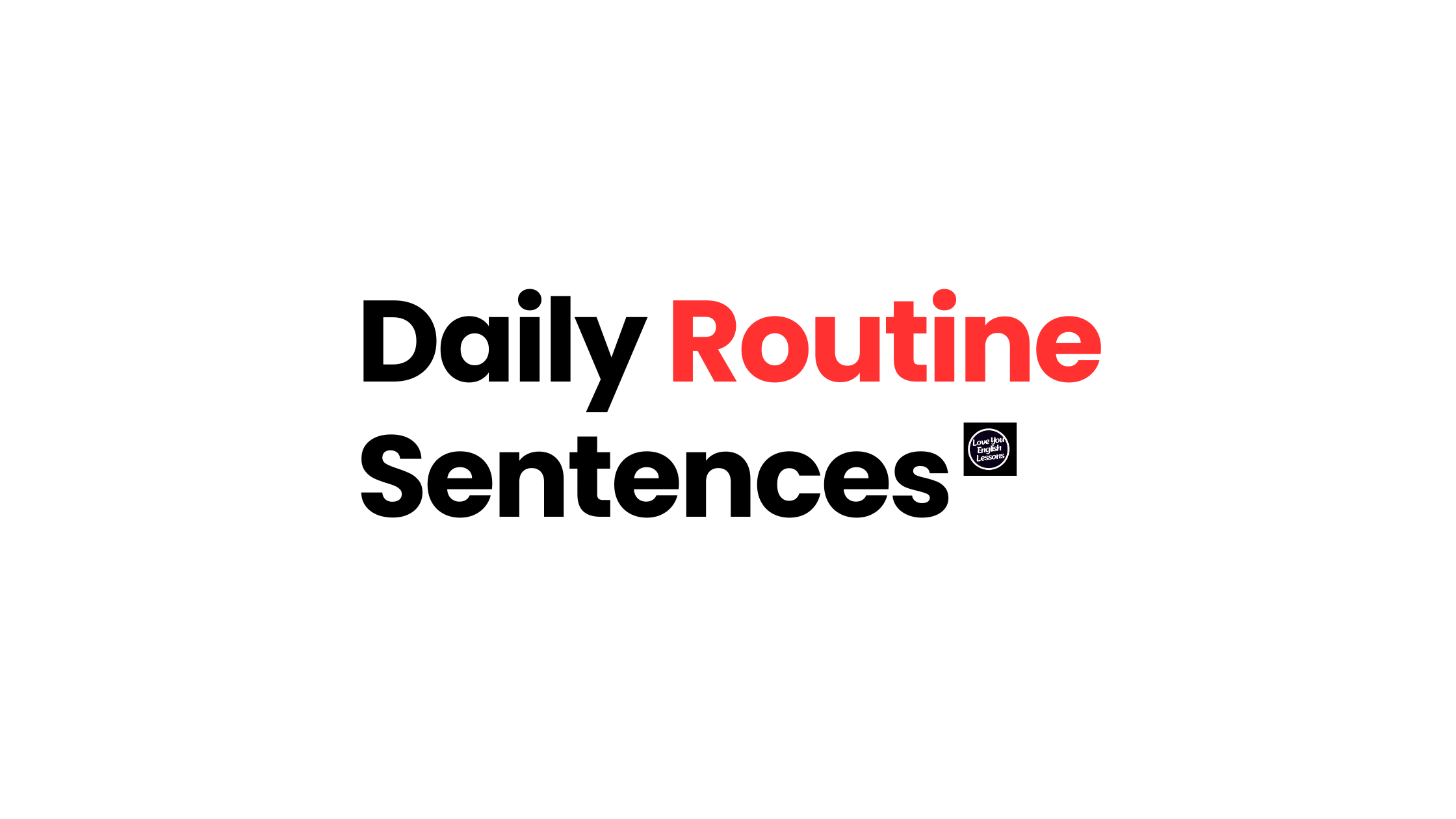 Daily routine sentences in English