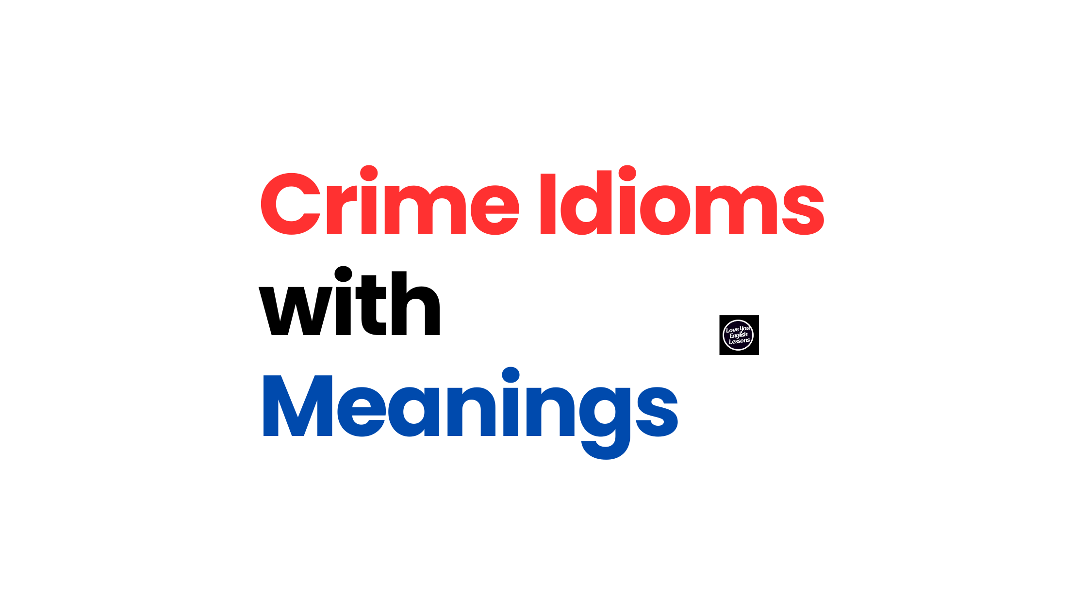 English crime idioms with meanings