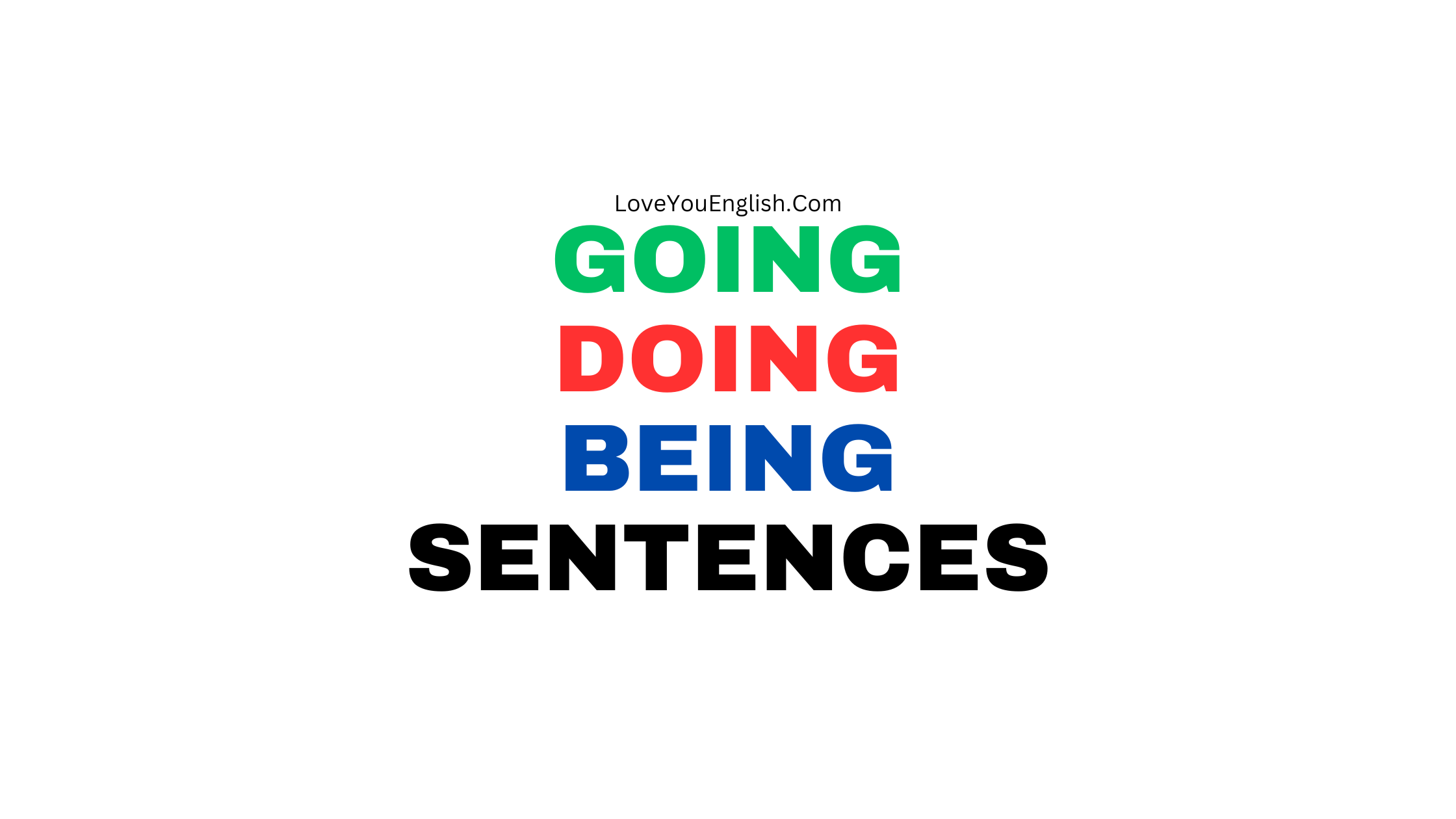 Everyday English Sentences - GOING - DOING - BEING