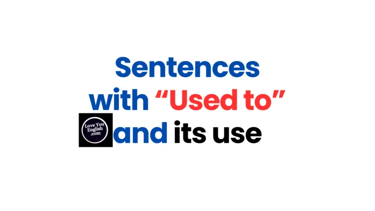Sentences with “Used to” and its use