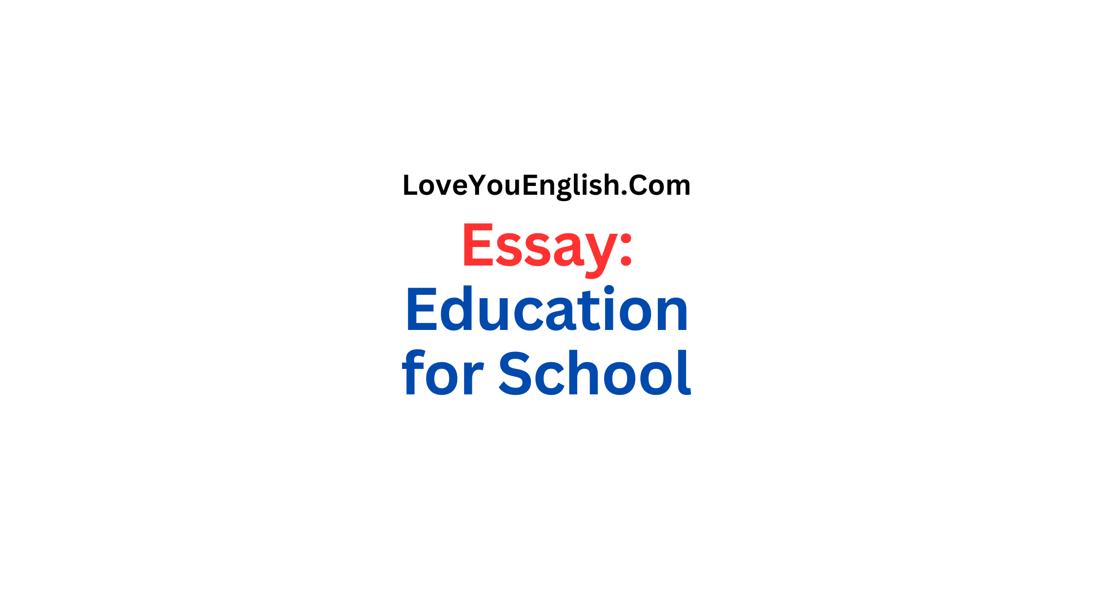 Essay on Education for School Students and Children