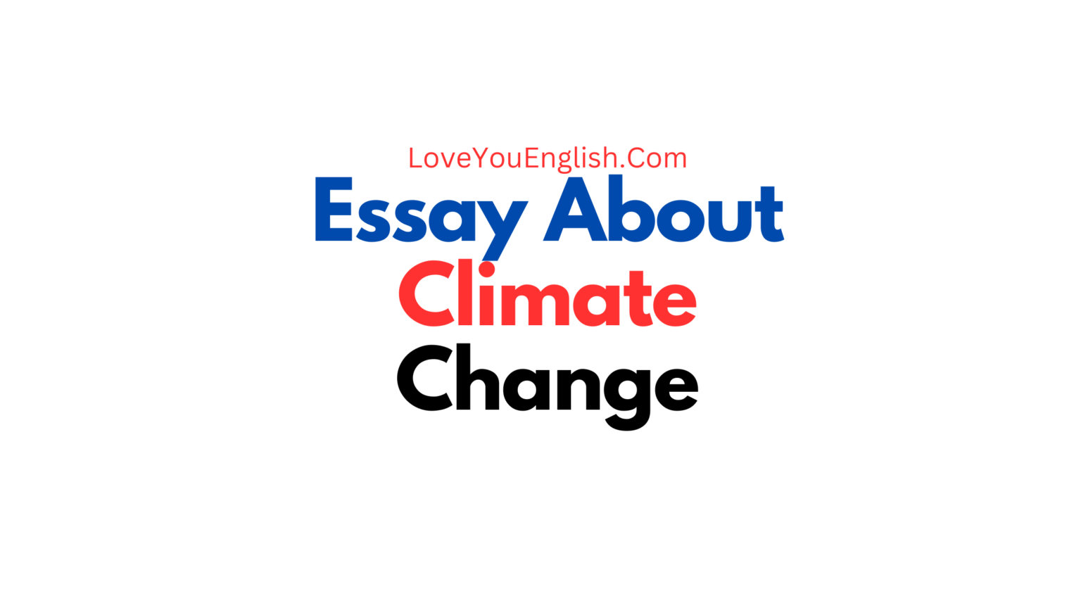 Climate Change Essay For Students And Children