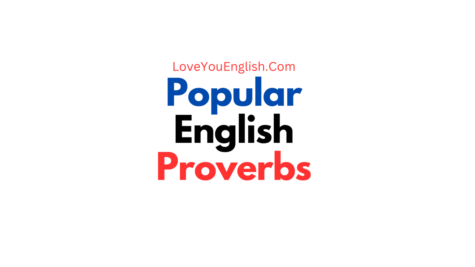 40 Proverbs In English With Meanings And Examples For Daily Use