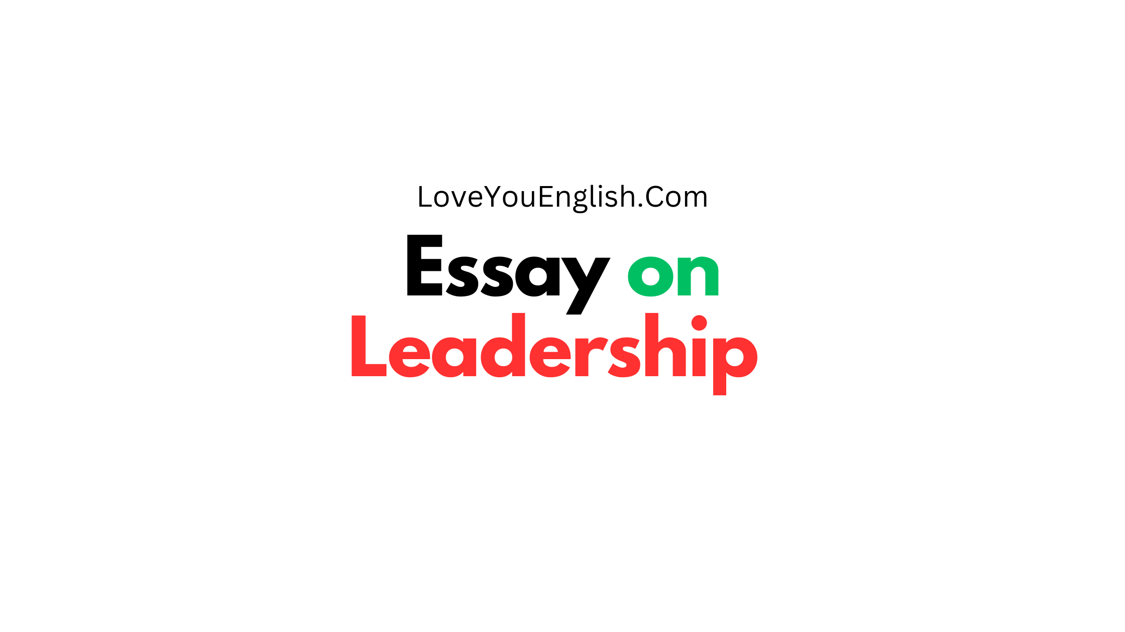 Essay on Leadership for School Students and Children