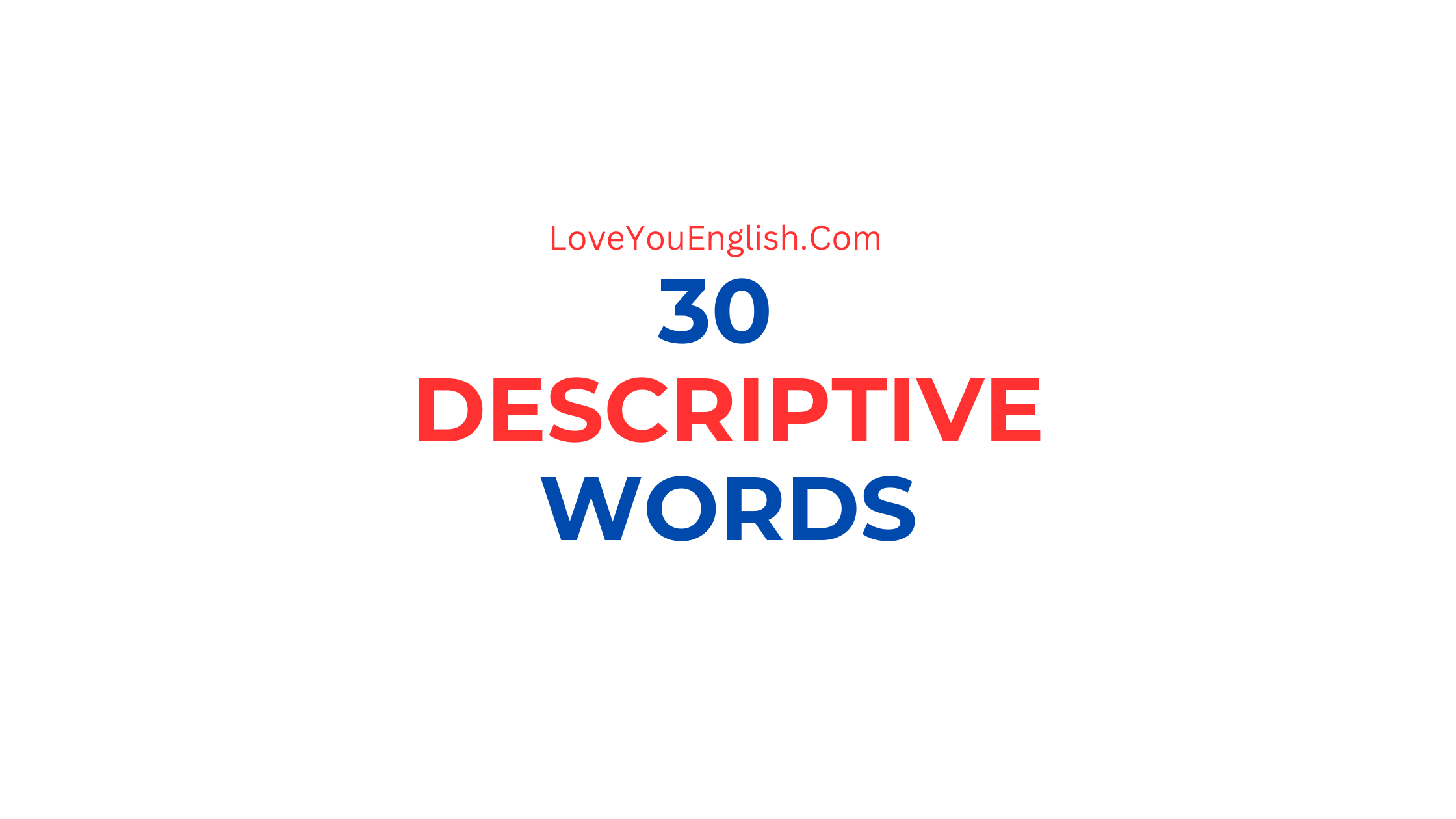 30 Descriptive Words in English Explained Simply