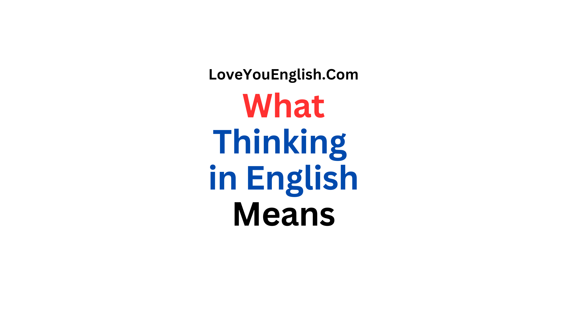 What Does Thinking in English Actually Mean?