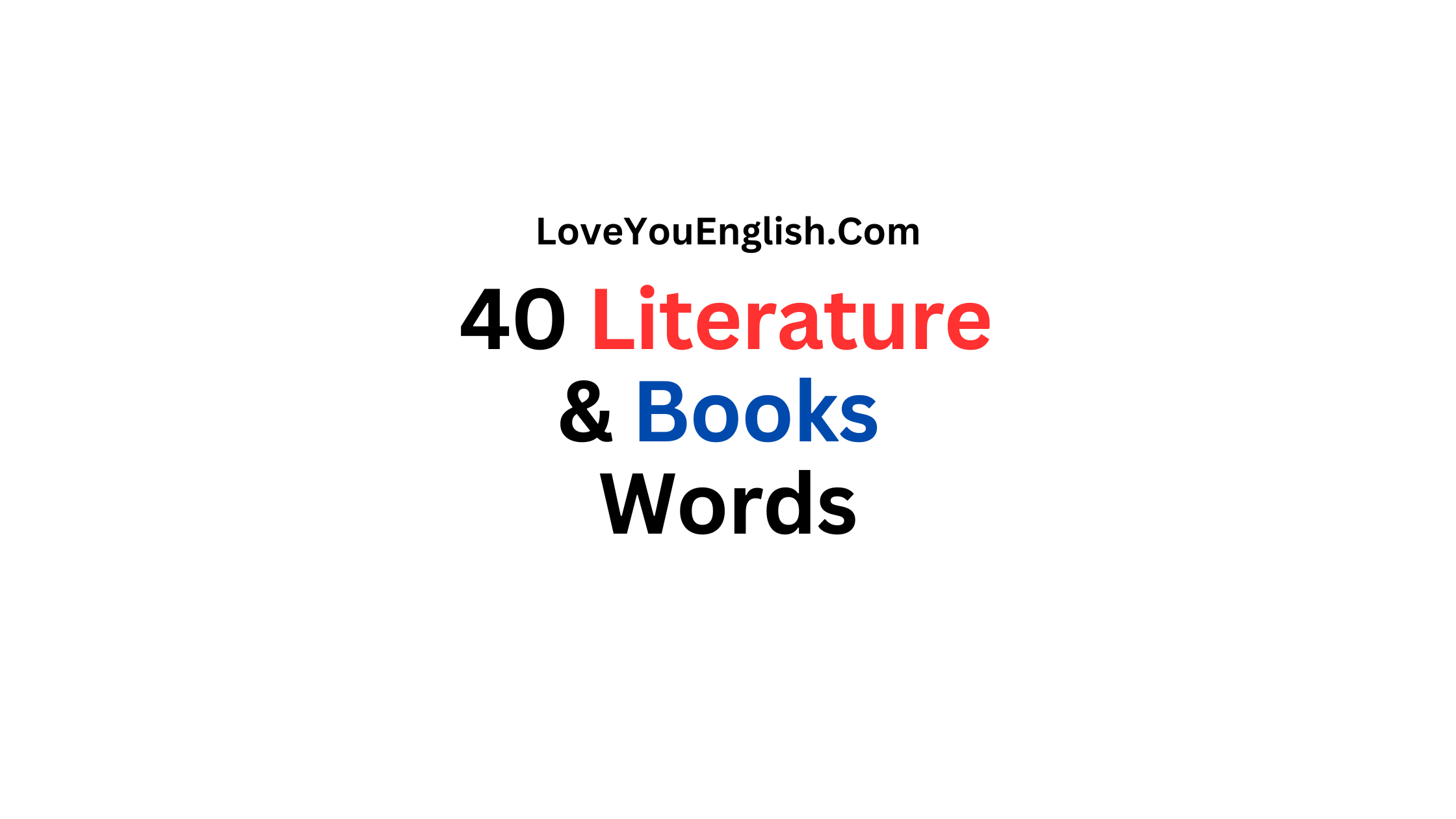 40 Literature & Books Related Words and their Meanings