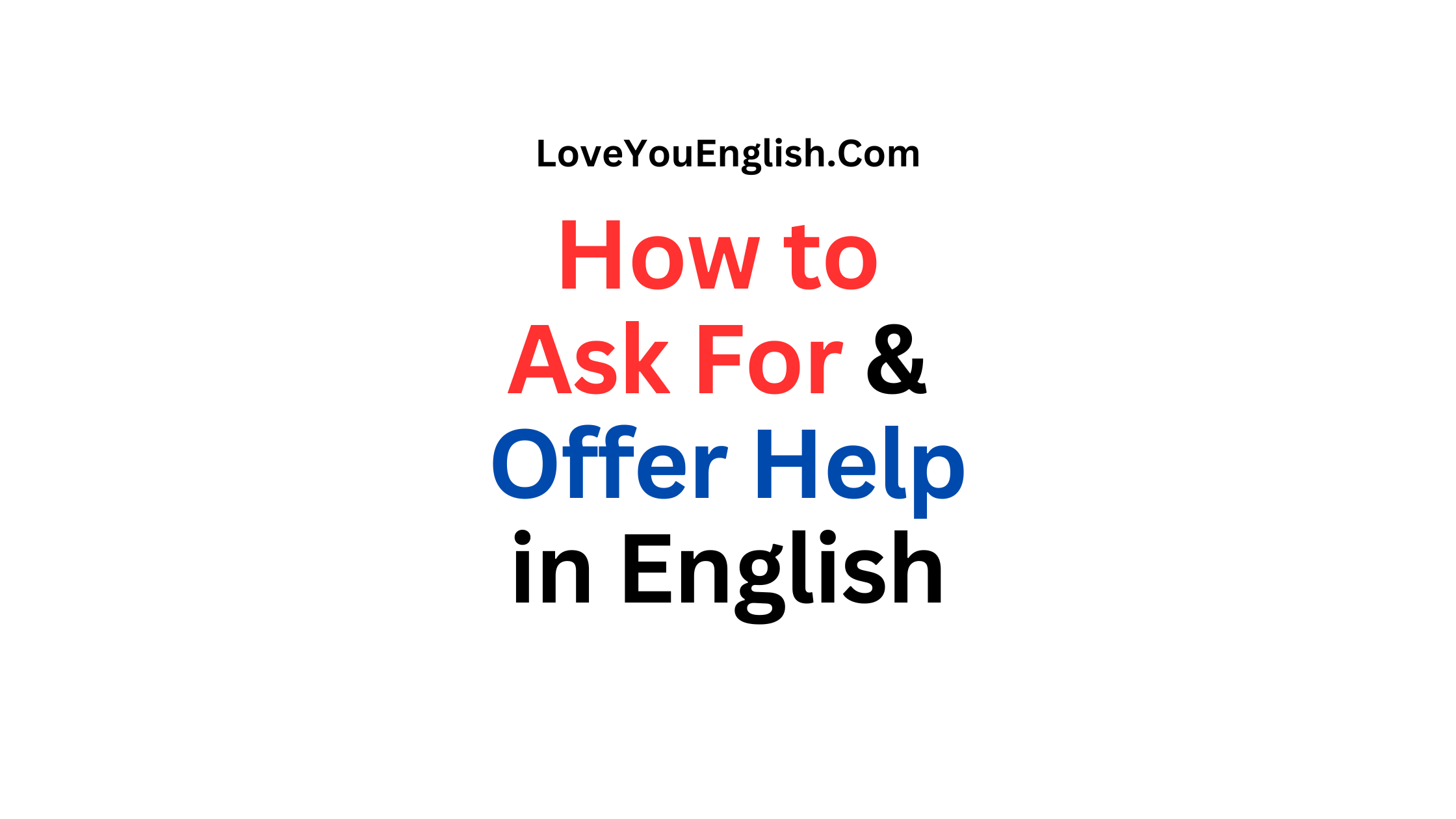 How to Ask For & Offer Help in English