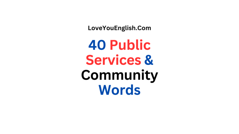 English Vocabulary: 40 Public Services & Community Words