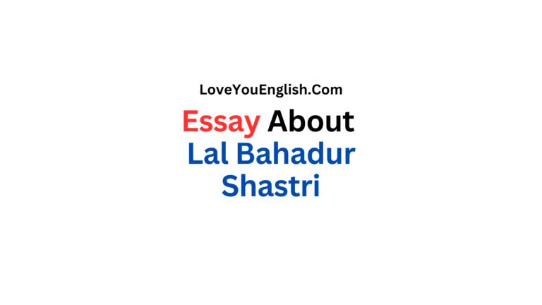Essay About Lal Bahadur Shastri