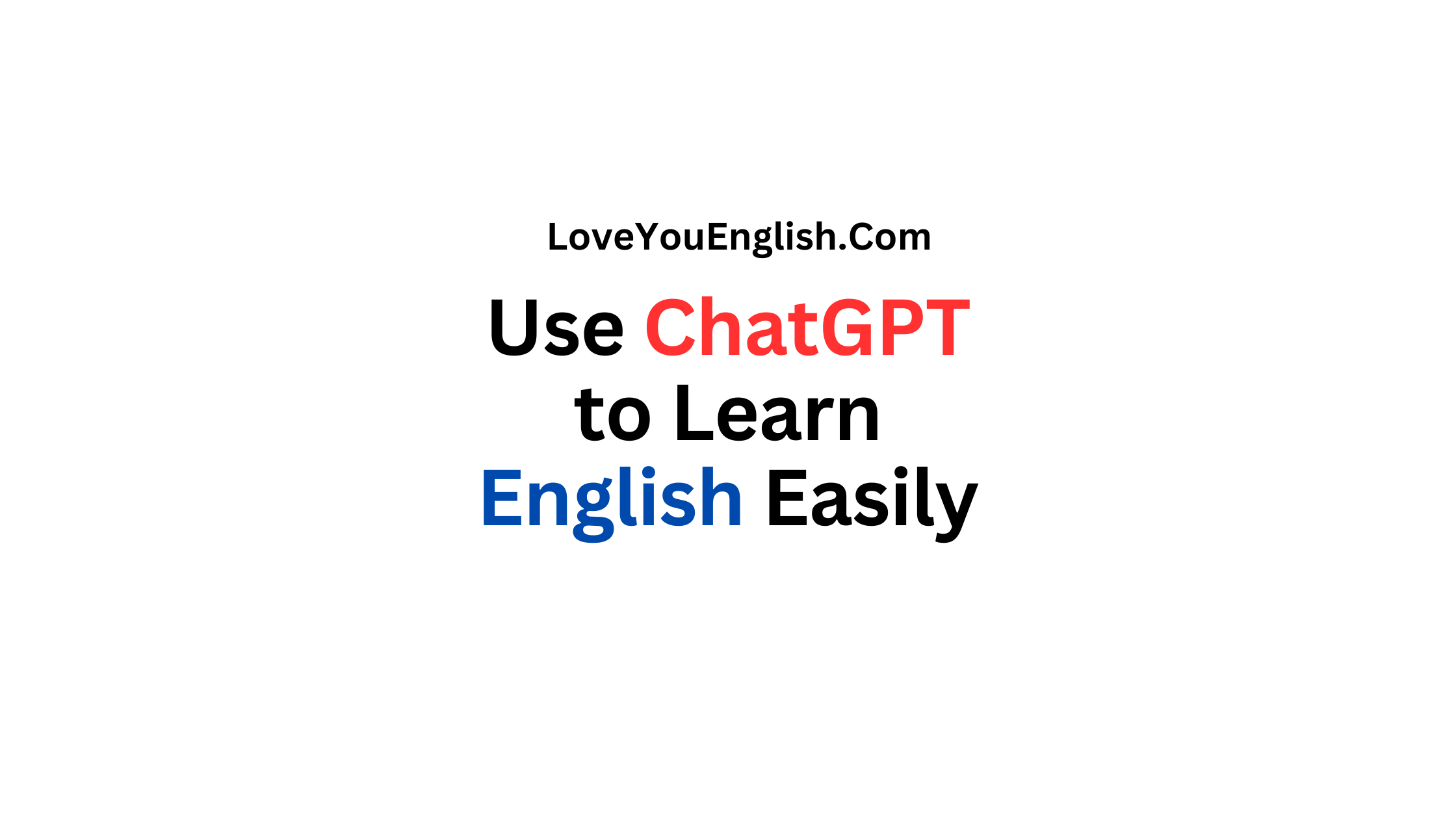 How to Use ChatGPT to Learn English Easily