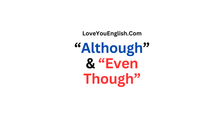 Difference Between “Although” and “Even Though”