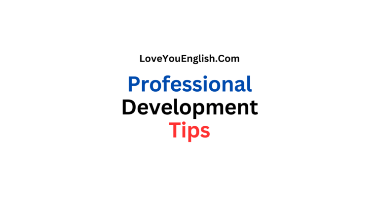 Professional Development Tips: A Guide to Growing in Your Career