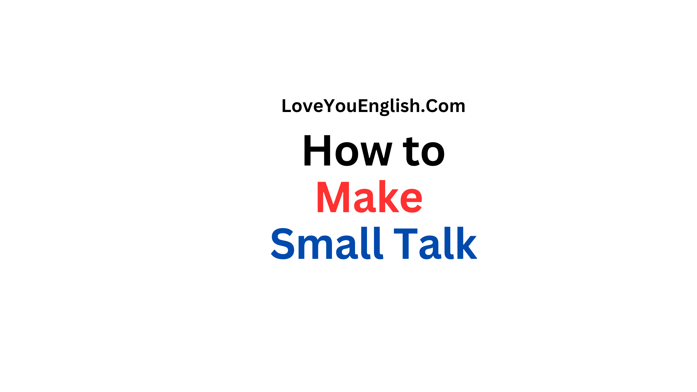 How to Make Small Talk That Doesn't Feel Like Small Talk