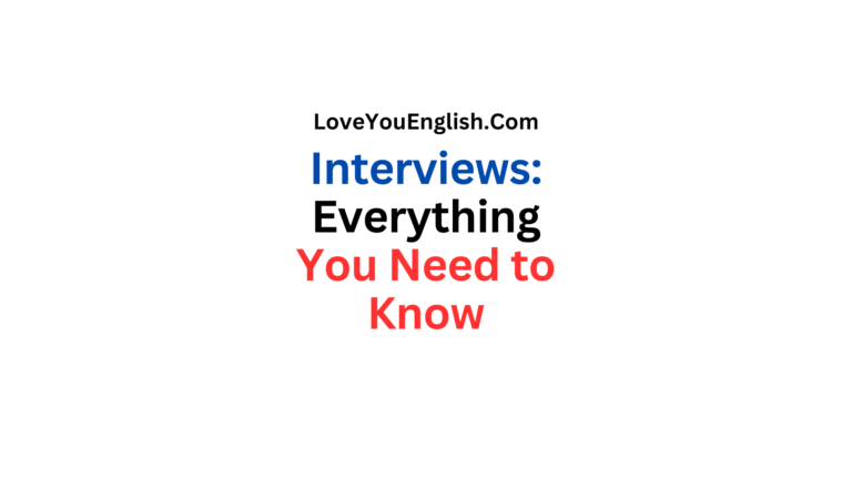 Interviews: Everything You Need to Know About