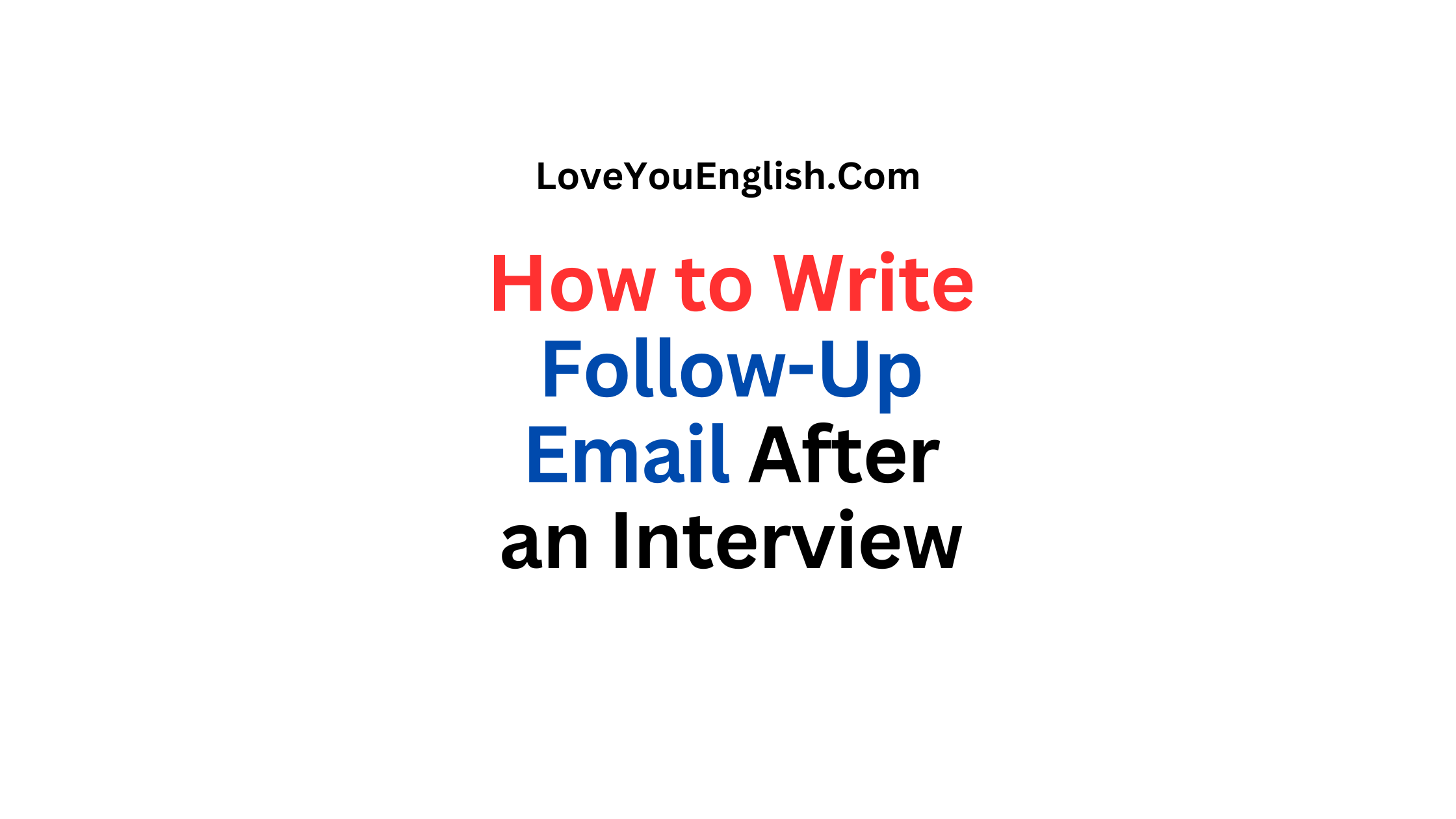 How to Write a Follow-Up Email After an Interview