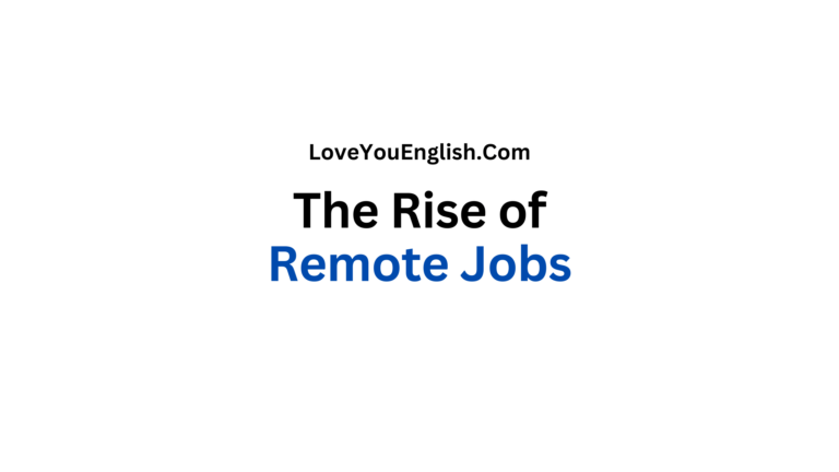 The Rise of Remote Jobs: Transforming the Modern Workplace