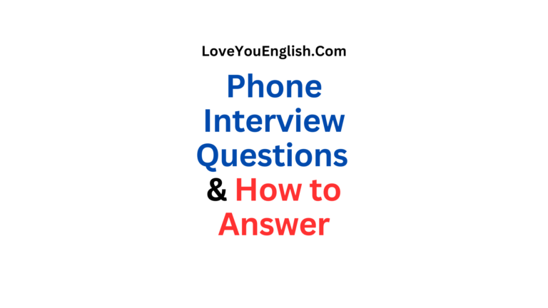 16 Common Phone Interview Questions & How to Answer