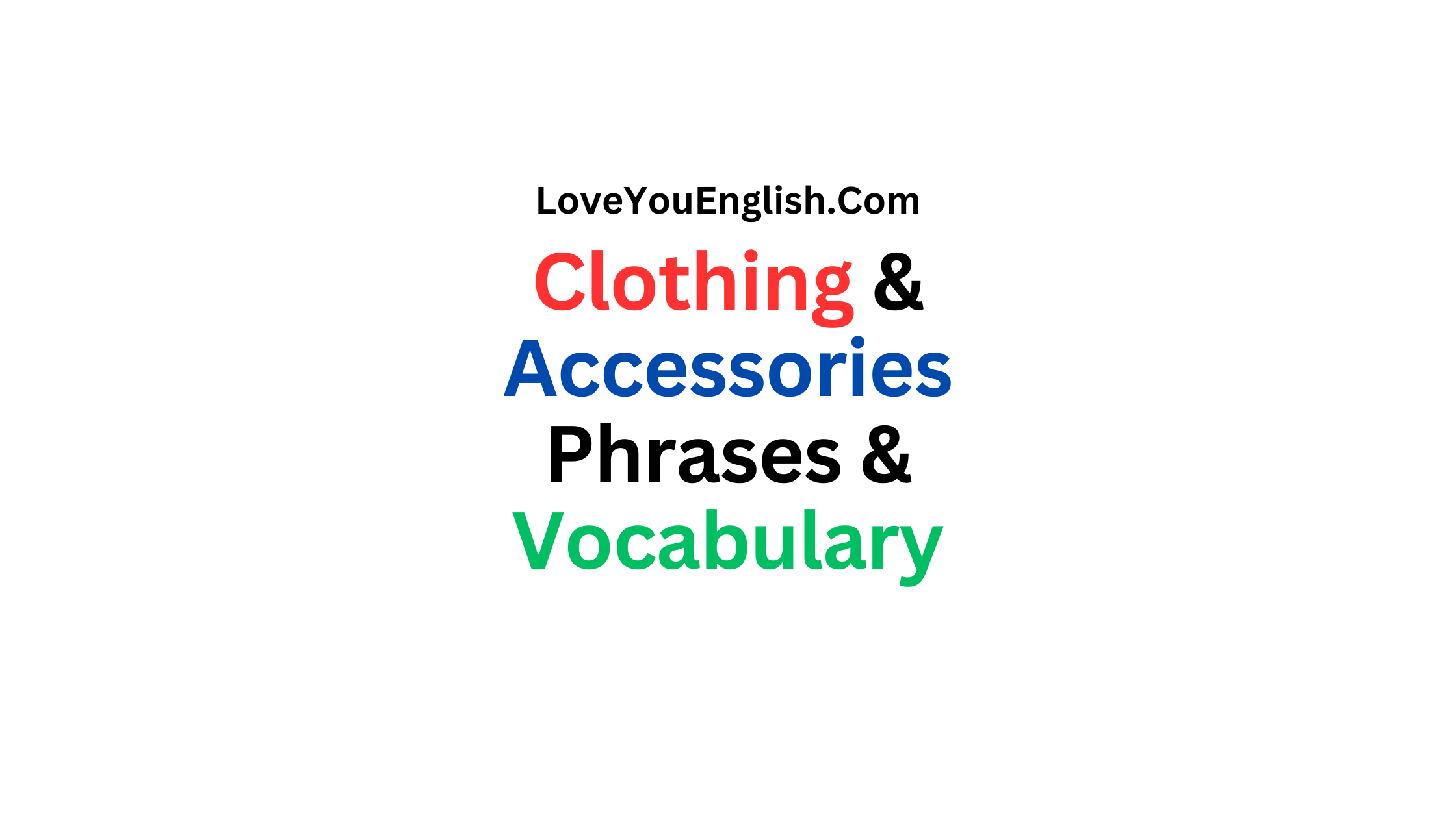 Phrases and Vocabulary in English for Clothing and Accessories