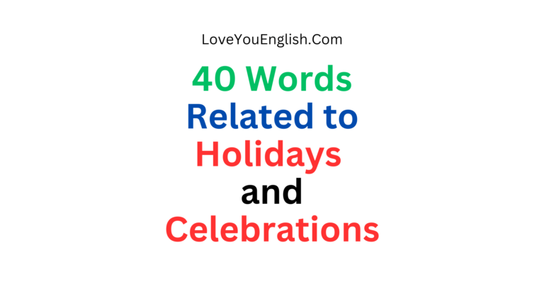 40 Words Related to Holidays and Celebrations,