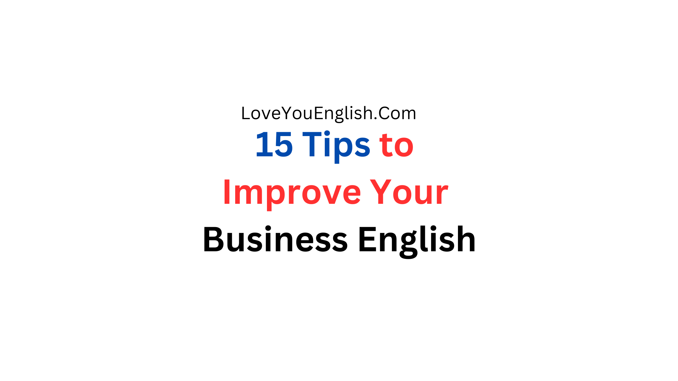 15 Tips to Improve Your Business English