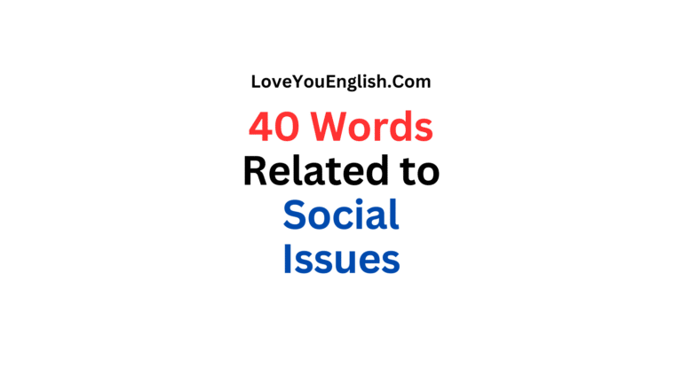 40 Words Related to Social Issues / Problems