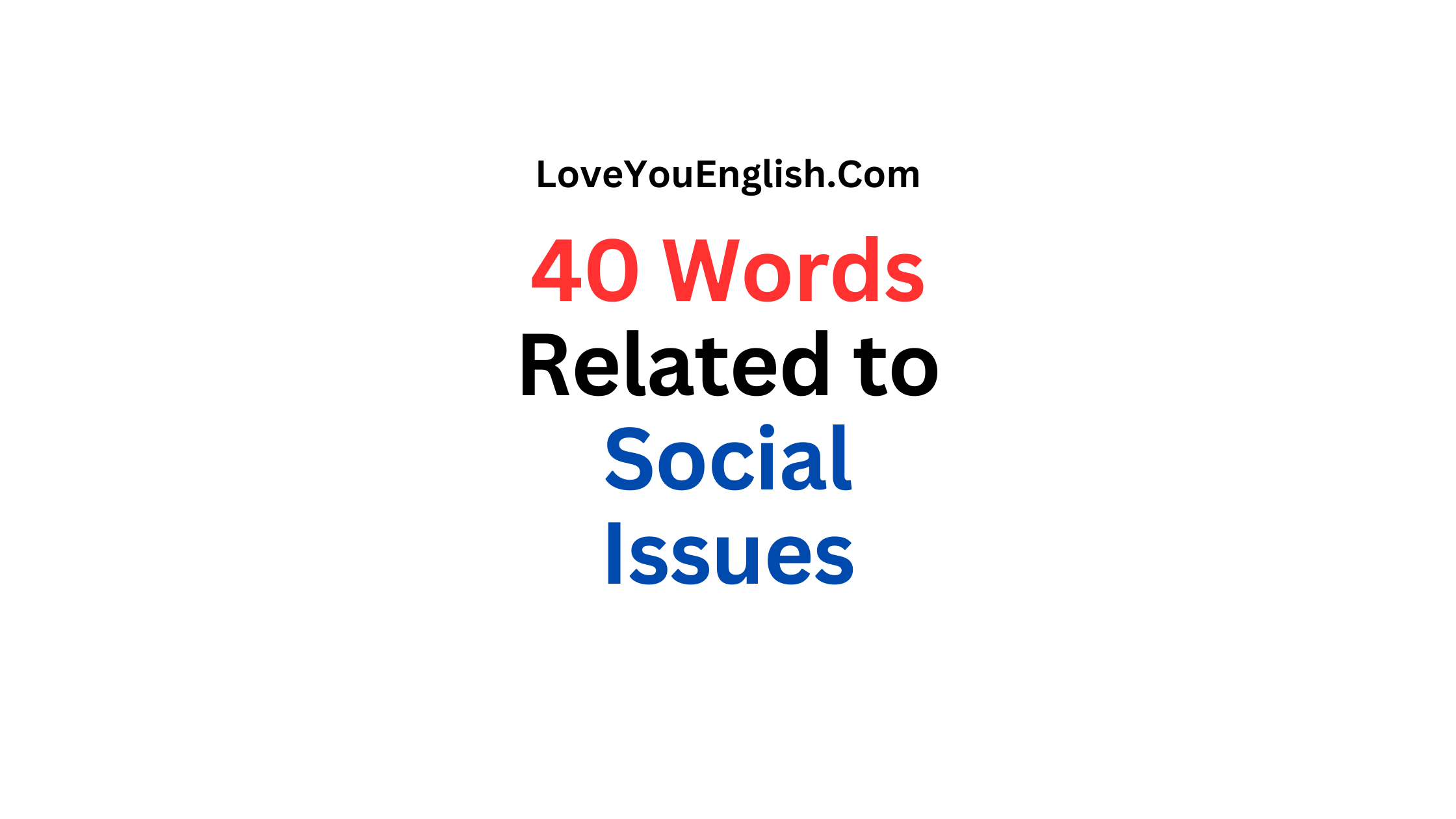 40 Words Related to Social Issues / Problems