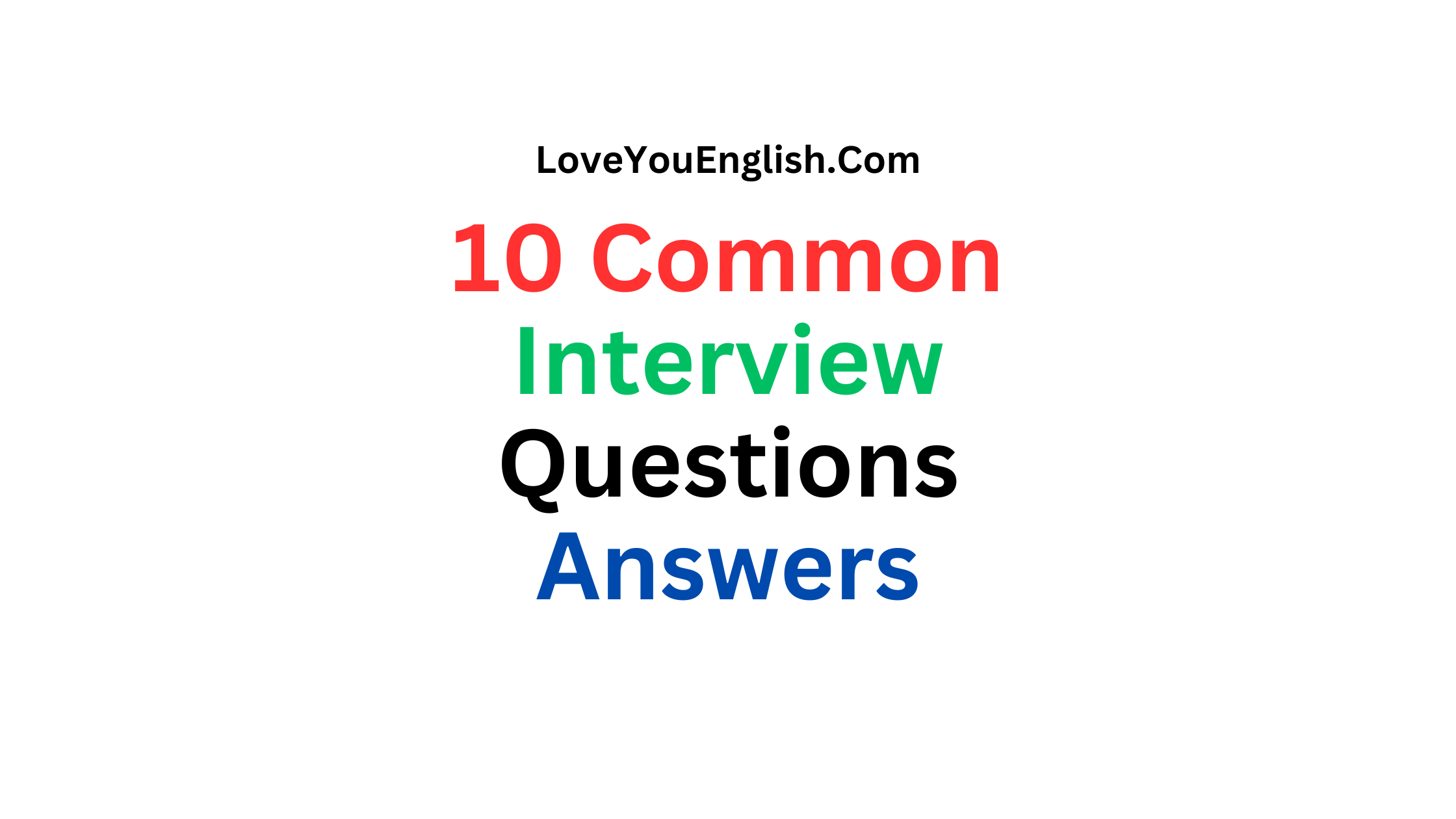 10 Common Interview Questions and Answers in English