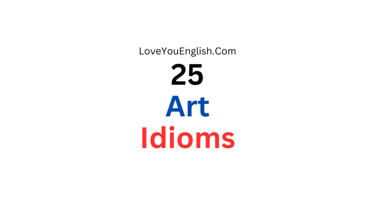 English Idioms: 25 Art Related Idioms with Examples
