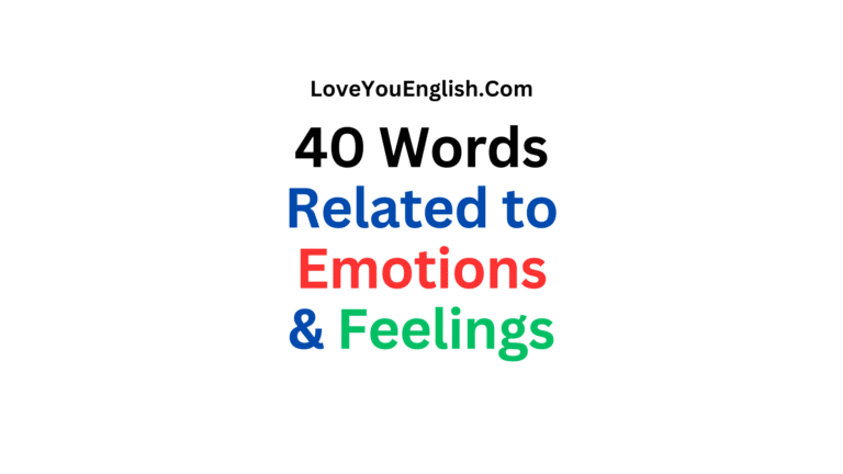 40 Words Related to Emotions & Feelings