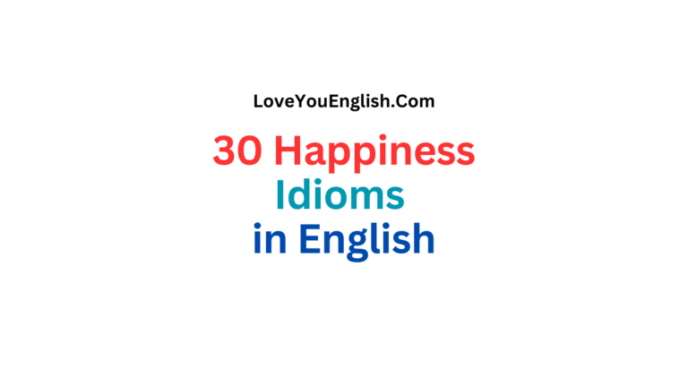30 Happiness Idioms in English