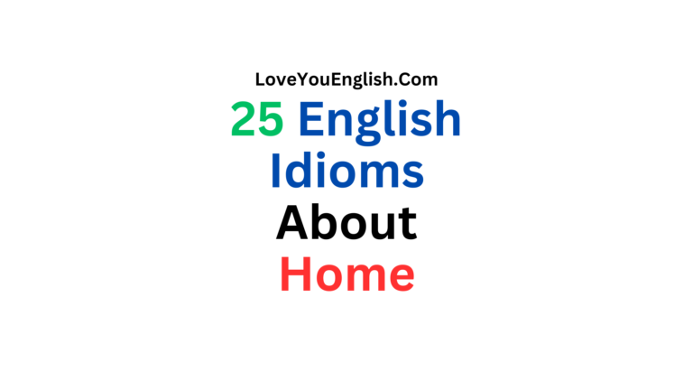 25 Idioms About Home