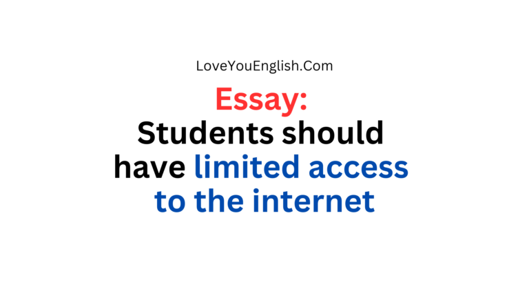 Essay Writing: Students should have limited access to the internet