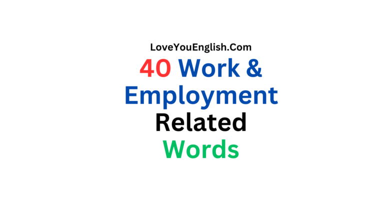 English Vocabulary: 40 Work and Employment-Related Words