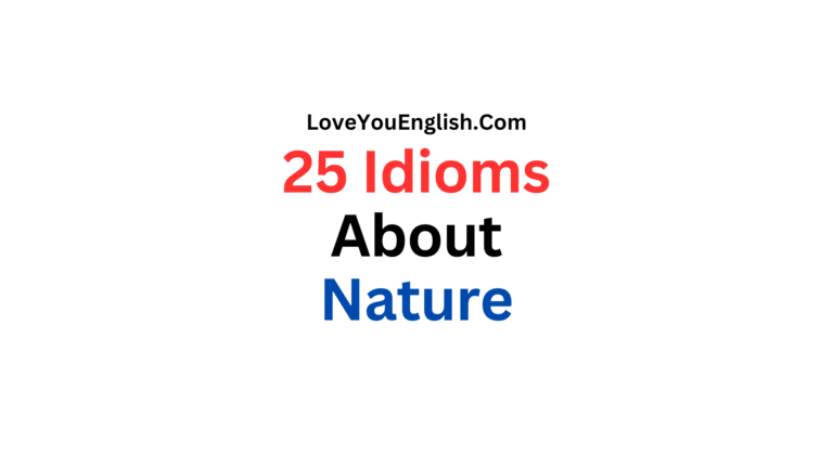 25 English Idioms About Nature