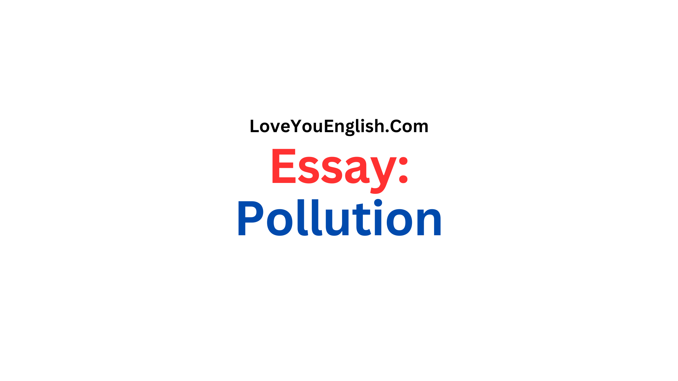 Essay About Pollution Due to Urbanization