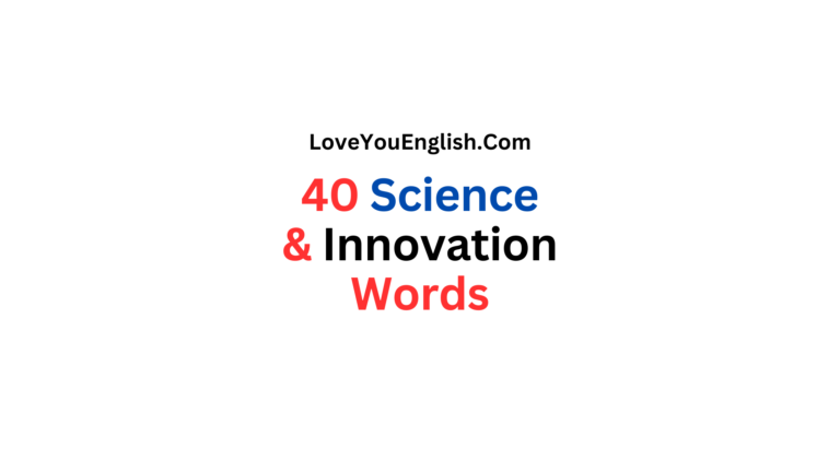 40 Science & Innovation-Related English Words with Meanings