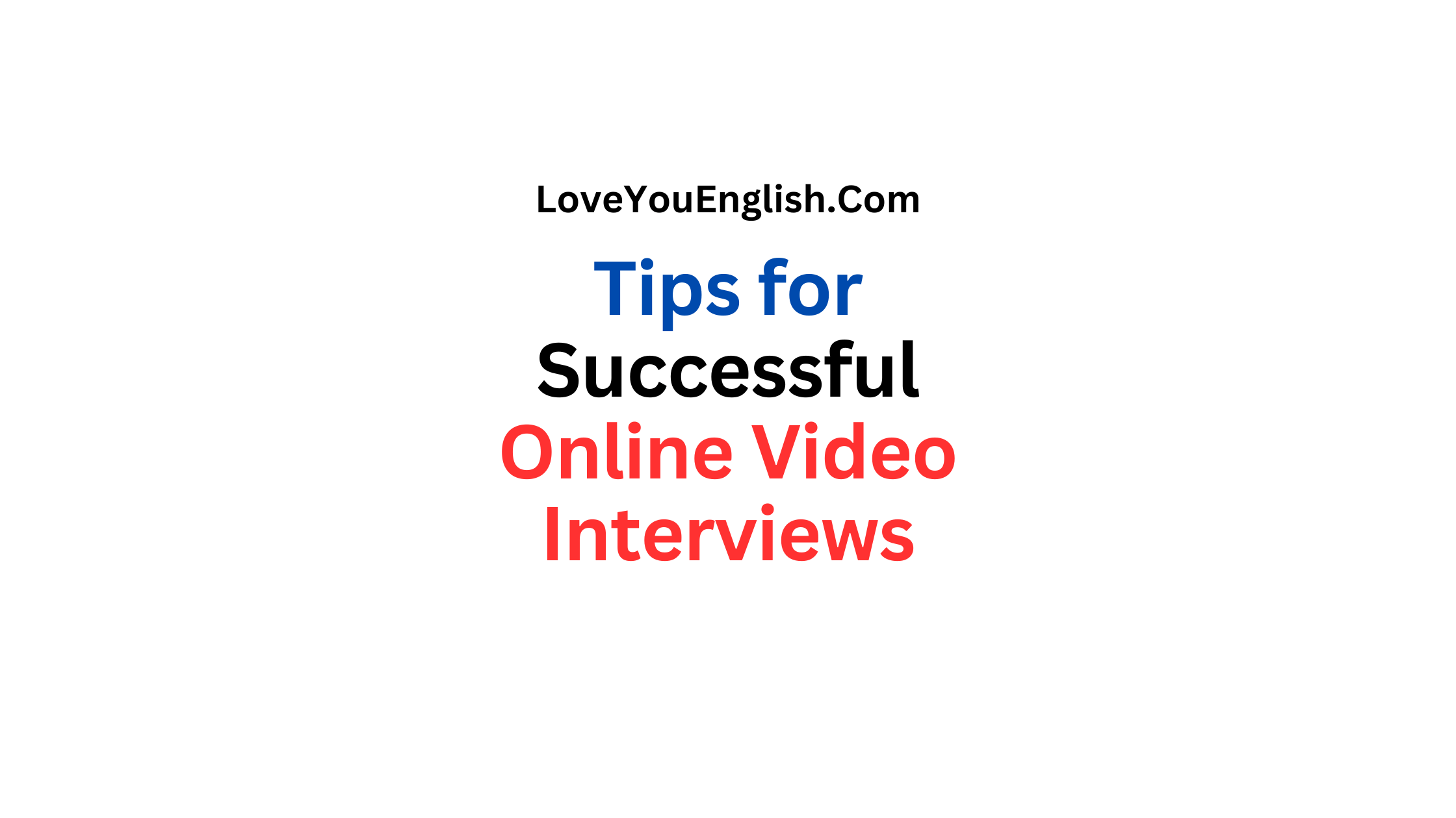 Tips for Successful Online Video Interviews