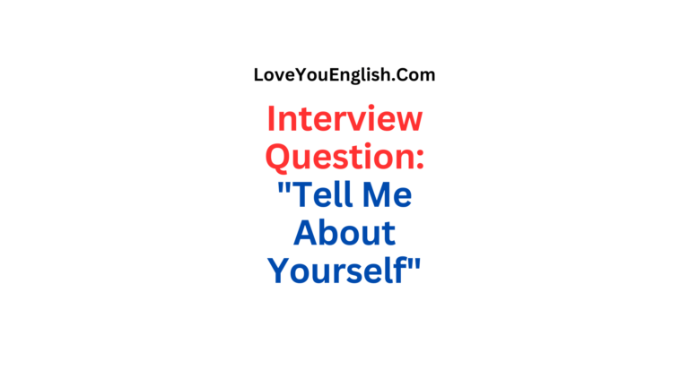 Interview Question: "Tell Me About Yourself"