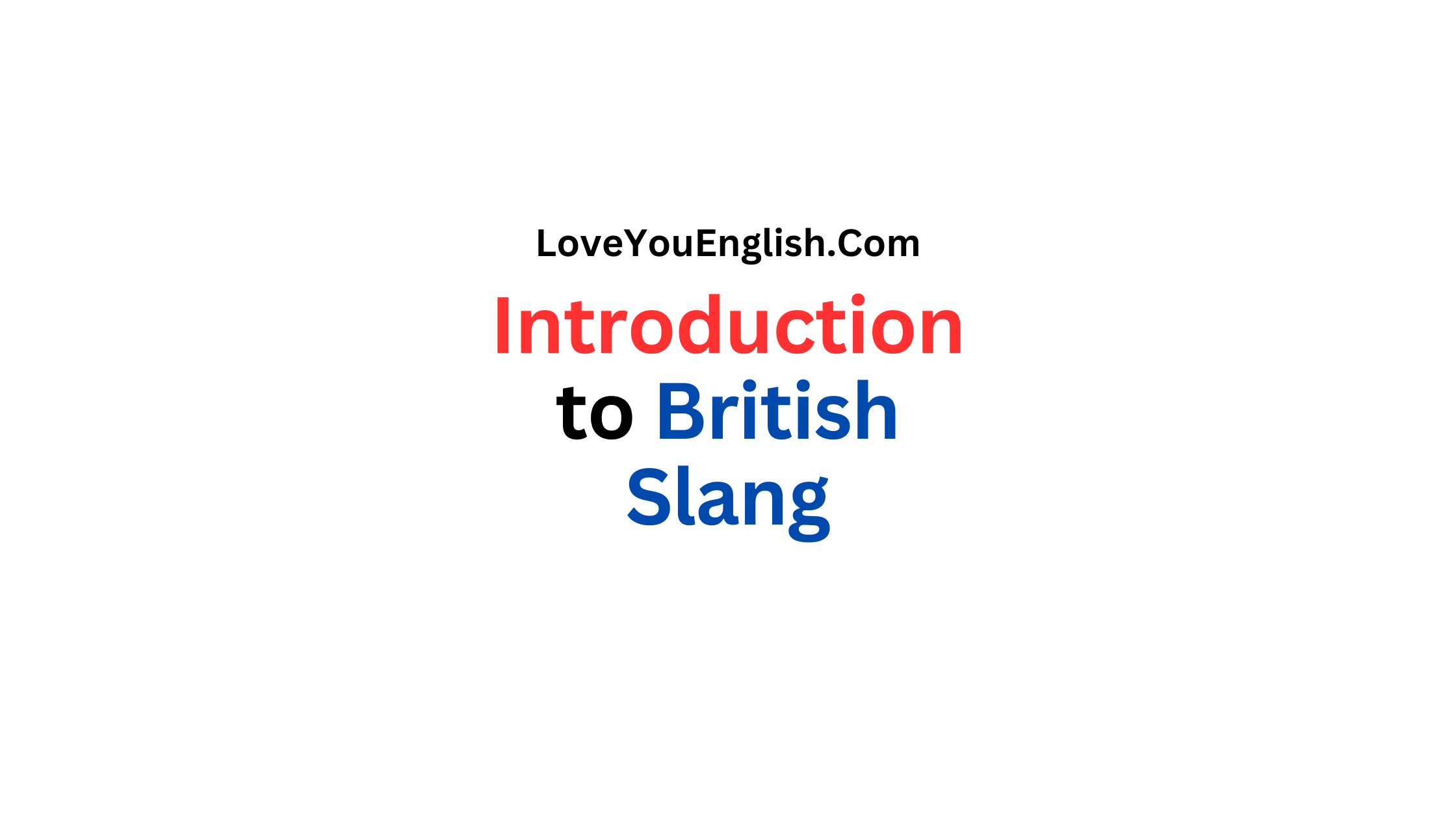 An Introduction to British Slang