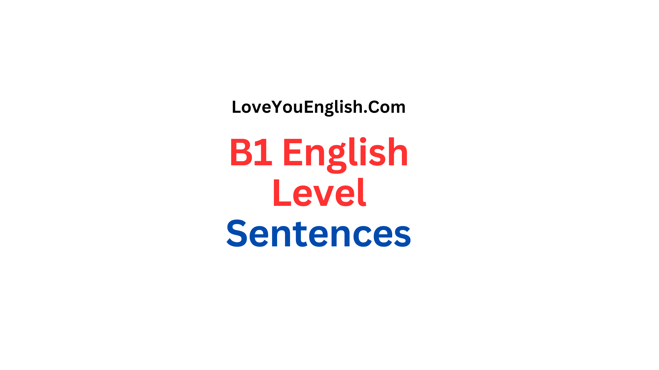 150 B1 English Level Sentences