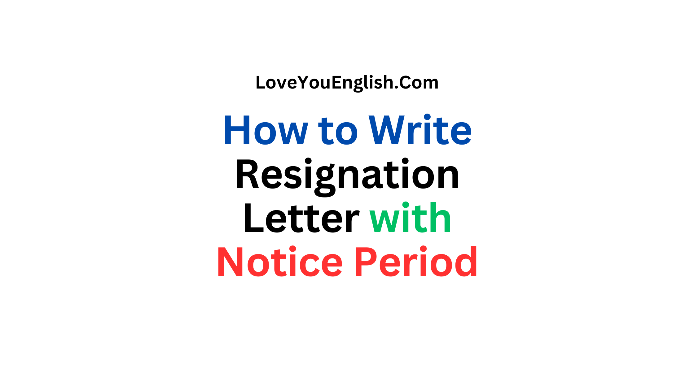 How to Write a Resignation Letter with Notice Period