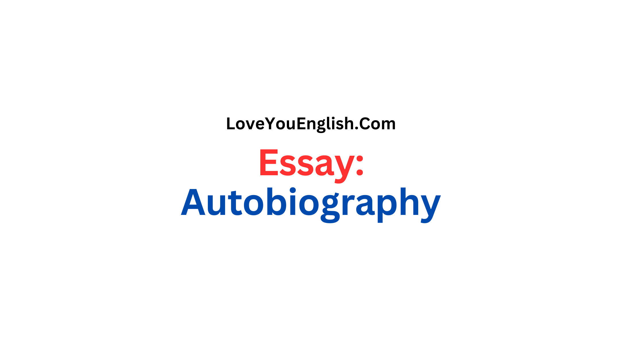 Essay About Autobiography