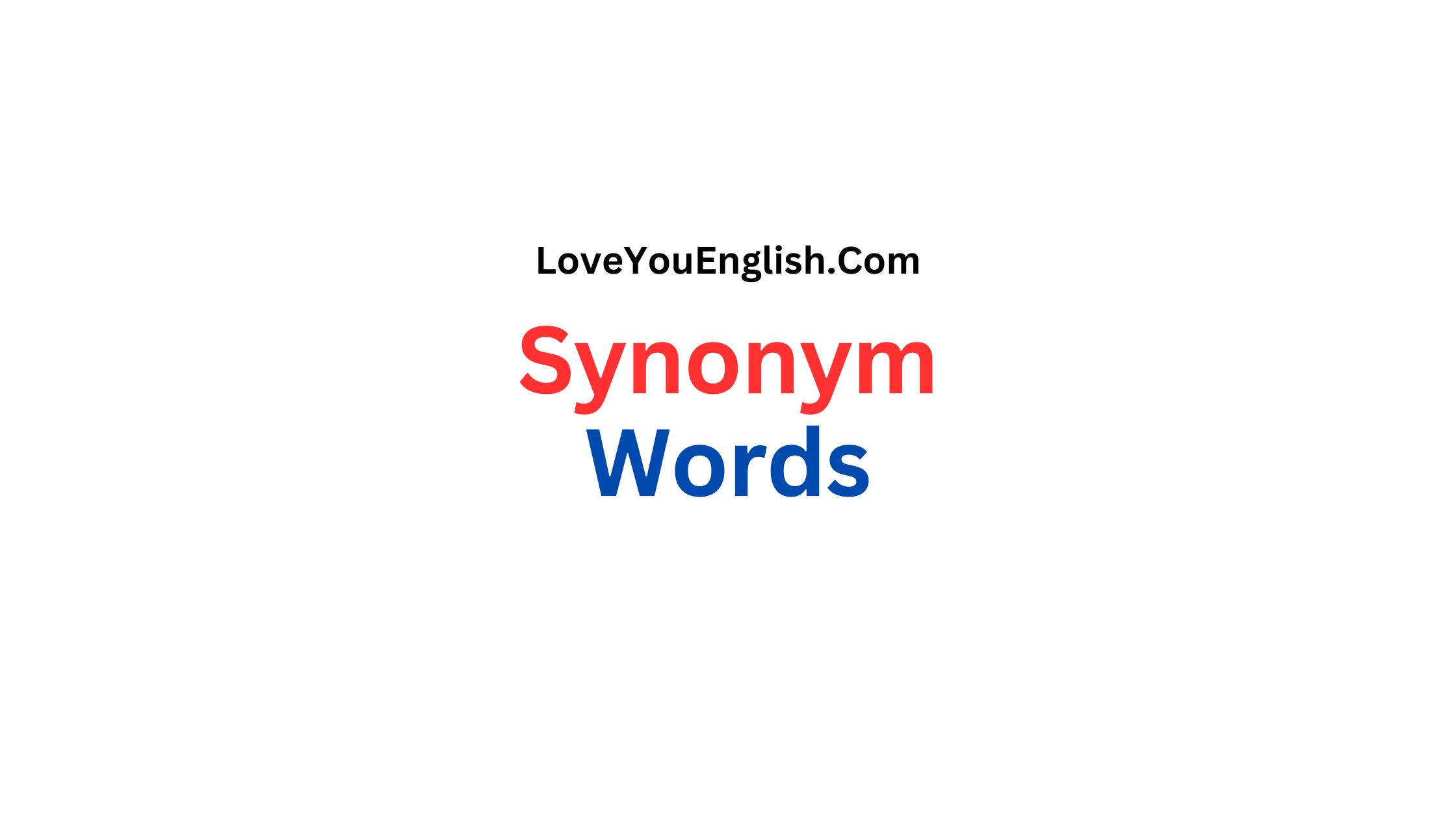 100 Synonym Words to Enrich Your Vocabulary